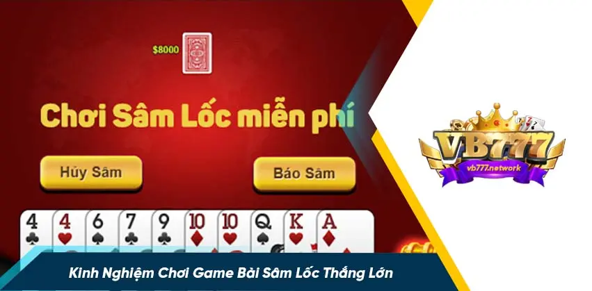 Cách chơi bài sâm lốc đơn giản, dễ hiểu