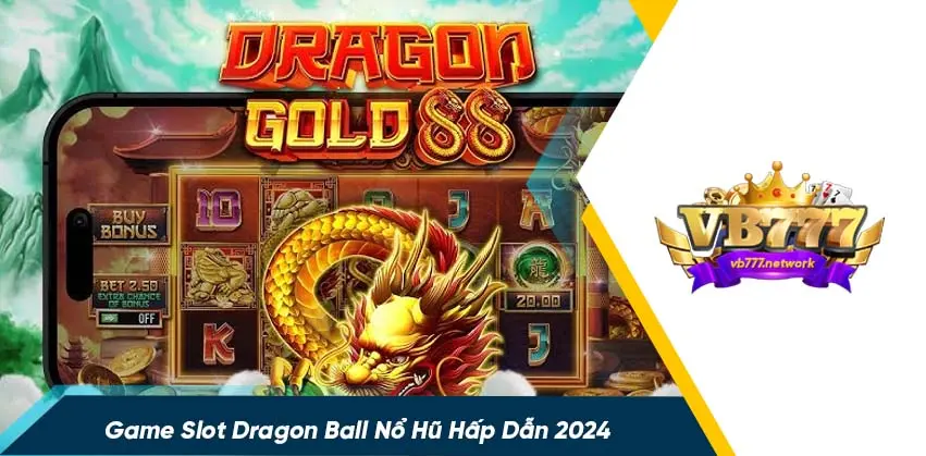 Game slot dragon ball là gì?