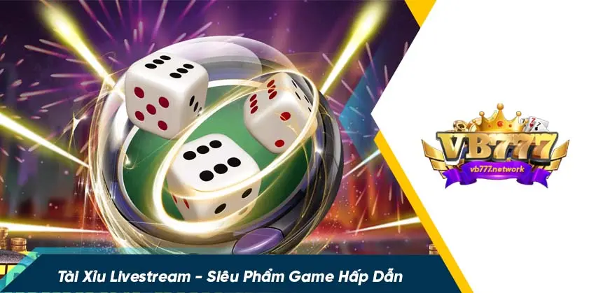 Mẹo chơi tài xỉu livestream luôn thắng cho game thủ