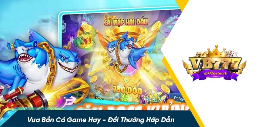 Vua săn cá có gì nổi bật so với game bắn cá thường?