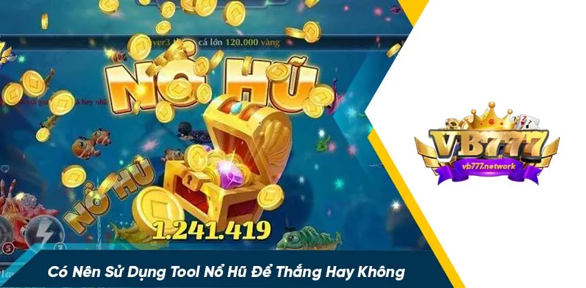 Tool nổ hũ hoạt động như thế nào?